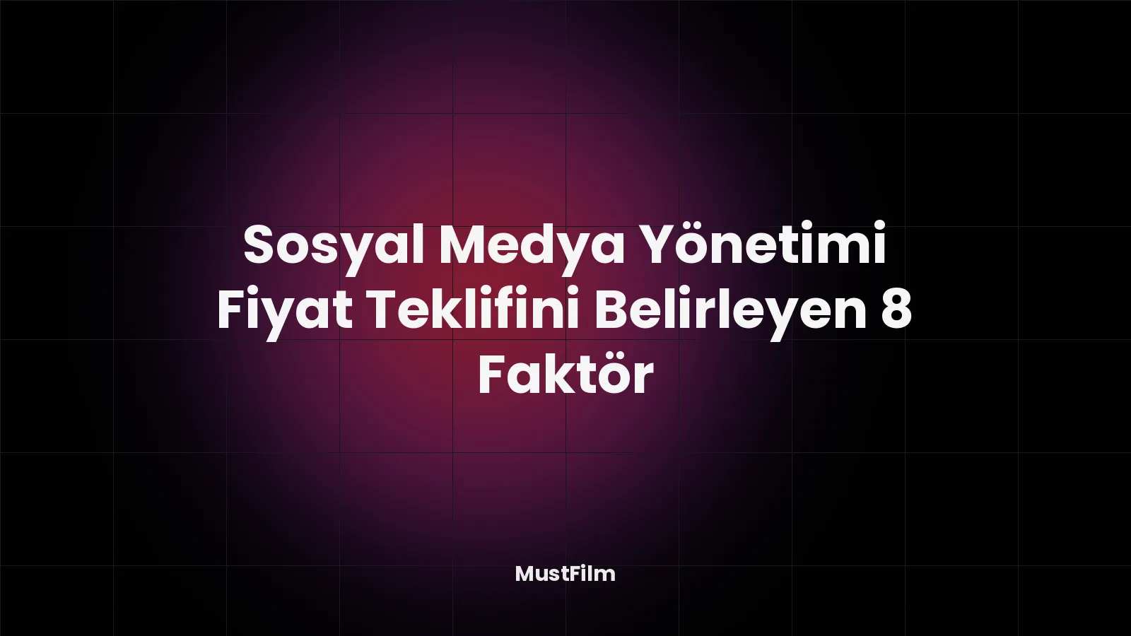 Sosyal Medya Yönetimi Fiyat Teklifini Belirleyen 8 Faktör