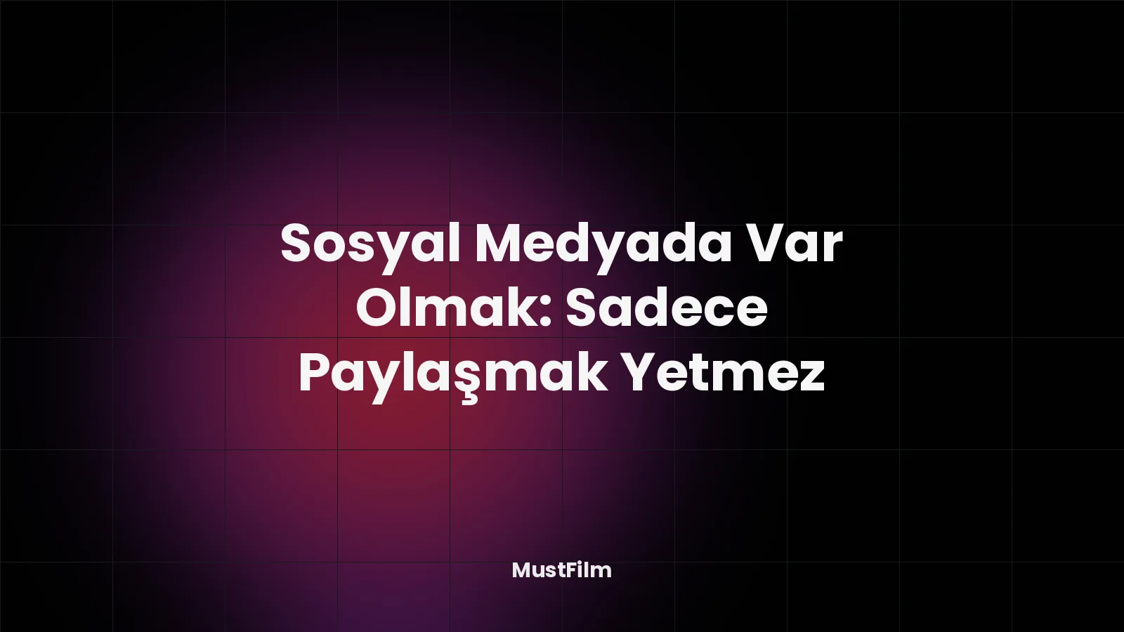 Sosyal Medyada Var Olmak: Sadece Paylaşmak Yetmez
